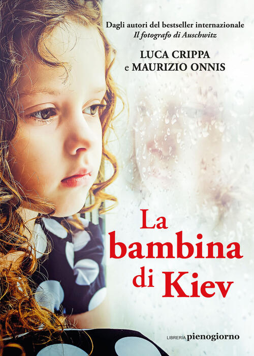 La Bambina Di Kiev Luca Crippa Libreria Pienogiorno 2022