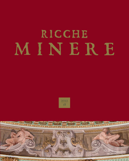 Ricche Minere. Rivista Semestrale Di Storia Dell'arte (2022). Vol. 18 Scripta