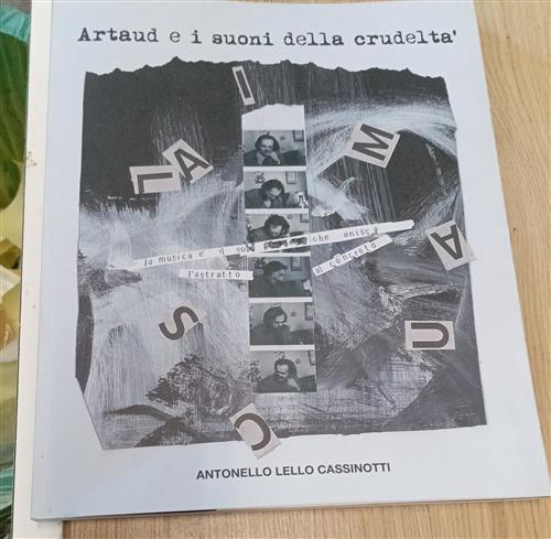 Artaud E I Suoni Della Crudelta Antonello Lello Cassinotti Ponte Quarantatre 2