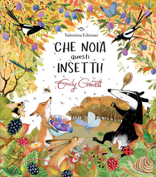 Che Noia Questi Insetti! Ediz. A Colori Emily Gravett Valentina Edizioni 2025