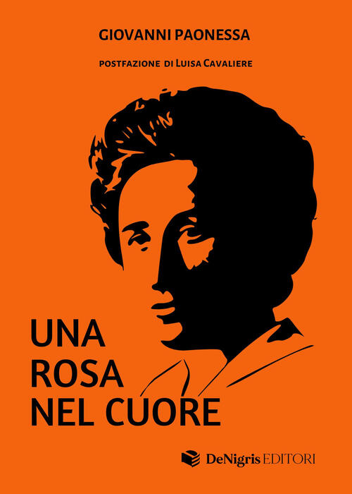 Una Rosa Nel Cuore Giovanni Paonessa, Luisa Cavaliere De Nigris 2023