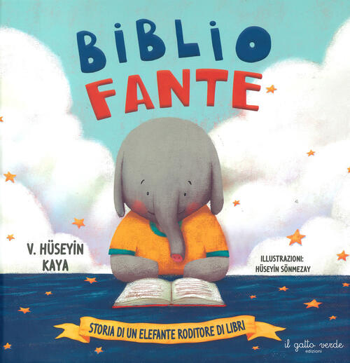 Bibliofante. Storia Di Un Elefante Roditore Di Libri. Ediz. A Colori Huseyin K