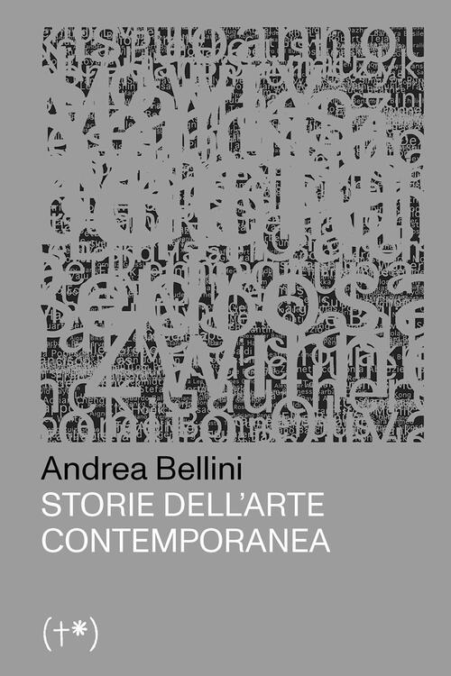 Storie Dell'arte Contemporanea. Vol. 1 Andrea Bellini Timeo (Palermo) 2023
