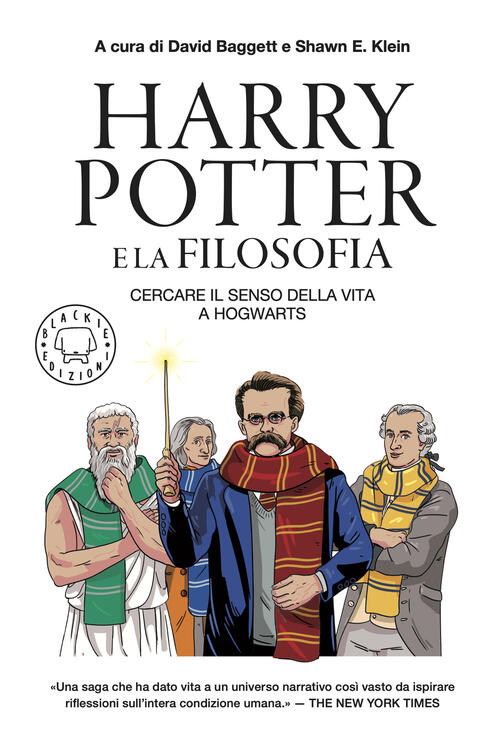 Harry Potter E La Filosofia. Cercare Il Senso Della Vita A Hogwarts Blackie 20