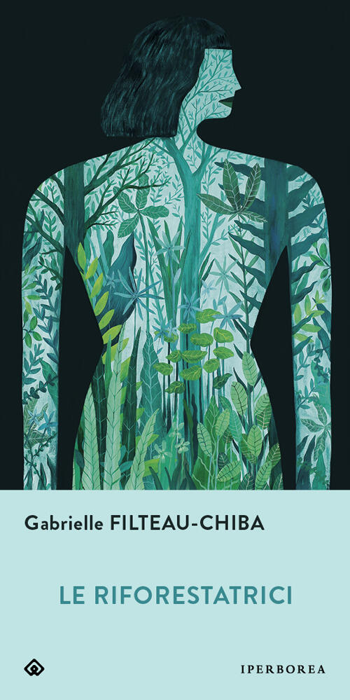 Le Riforestatrici Gabrielle Filteau-Chiba Iperborea 2026