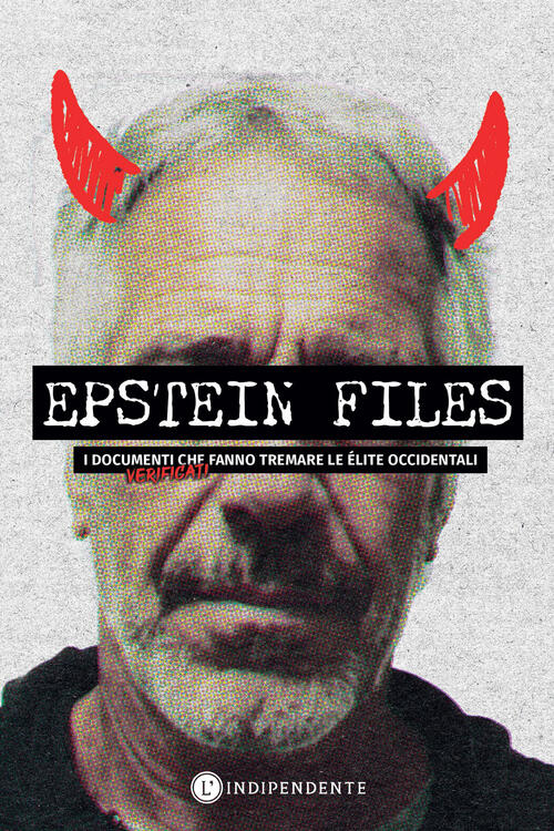 Epstein Files. I Documenti Verificati Che Fanno Tremare Le Elite Occidentali L