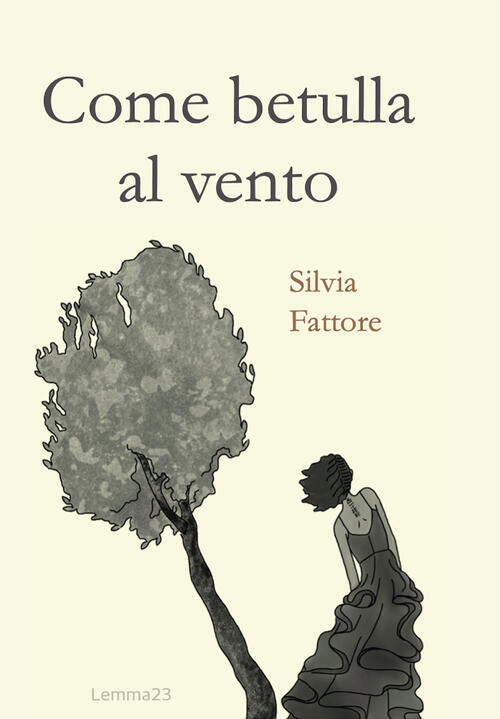 Come Betulla Al Vento Silvia Fattore Lemma 23 2025