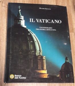 Il Vaticano. Un Itinerario Tra Storia, Arte E Vita