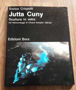 Jutta Cuny. Sculture In Vetro Nei Fotomontaggi Di Cesare Somaini 1982-83