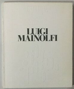 Luigi Mainolfi Galleria Paola Stelzer Danilo Eccher Mostra Trento 1989