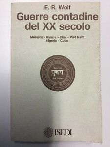 Guerre Contadine Del Xx Secolo. Messico, Russia, Cina, Cuba, Vietnam, Algeria