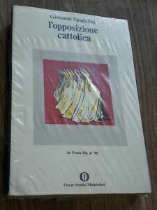 Spadolini - L'opposizione Cattolica - Oscar Mondadori