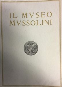 Il Museo Mussolini Istituto Poligrafico E Zecca Dello Stato Domenico Mustilli
