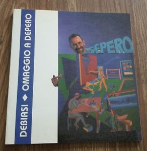 Omaggio A Depero 1892 1992 Giuseppe Debiasi Artigianelli 1992