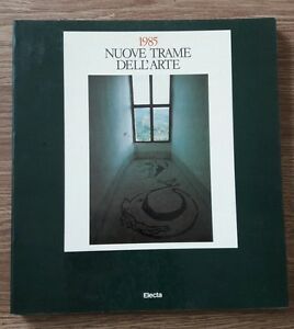 Nuove Trame Dell'arte Di A. B. Oliva - Catalogo Mostra - Electa Ed. 1985