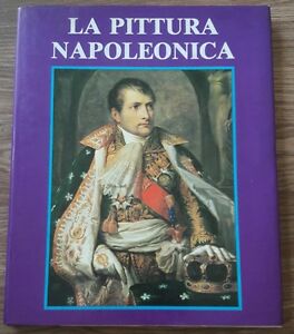 David E La Pittura Napoleonica Alvar Gonzàlez-Palacios Fabbri Editore 1967