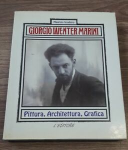 Giorgio Wenter Marini Pittura Architettura Grafica Maurizio Scudiero L Editore
