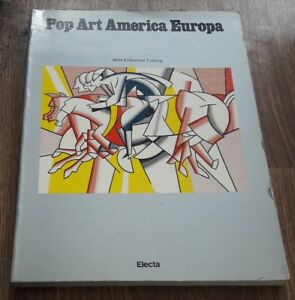 Pop Art America Europa Dalla Collezione Ludwig Aa.Vv.