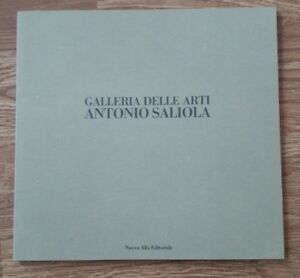 Galleria Delle Arti Antonio Saliola - Nuova Alfa Editoriale, 1992