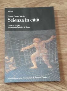 Scienza In Città Guida Ai Luoghi E Ai Musei Scientifici Di Roma