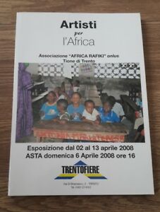 Artisti Per L’Africa: Associazione ”Africa Rafiki” Onlus: Tione Di Trento: Espos