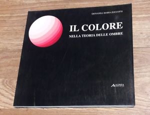 Il Colore Nella Teoria Delle Ombre - G. M. Zuccotti - Alinea