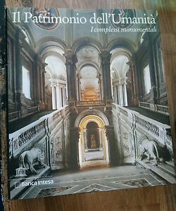 Il Patrimonio Dell'umanità I Complessi Monumentali Banca Intesa