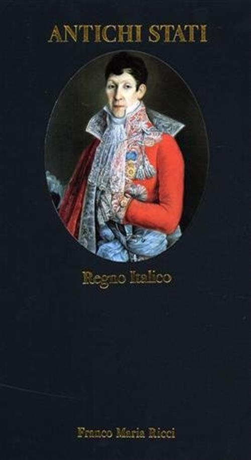 Regno Italico. Antichi Stati
