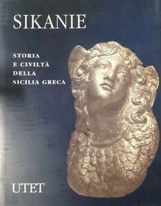 Sikanie Storia E Civiltà Della Sicilia Greca Utet