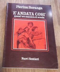 E Andata Così Quand'ero Maestra Di Scuola Pierina Boranga Nuovi Sentieri 1978