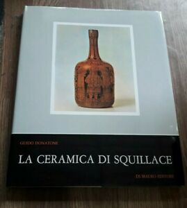Guido Donatone - La Ceramica Di Squillace - Di Mauro Edit. 1985