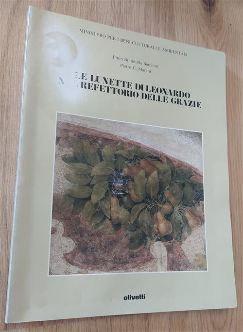 Le Lunette Di Leonardo Nel Refettorio Delle Grazie