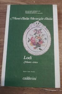 Musei D Italia Meraviglie D Italia Lodi