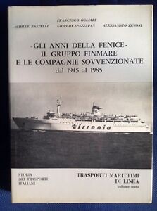 Gli Anni Della Fenice. Il Gruppo Finmare E Le Compagnie Sovvenzionate Dal 1945