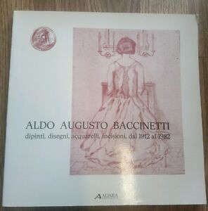 Aldo Augusto Baccinetti Dipinti, Disegni, Alinea
