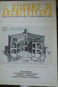 Il Disegno Di Architettura. Numero 11 Le Incisioni. Notizie Su Studi Ricerche