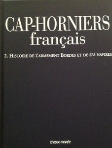 Cap Horniers Francais Histoire De L'armement Bordes Et De Ses Navires Claude E
