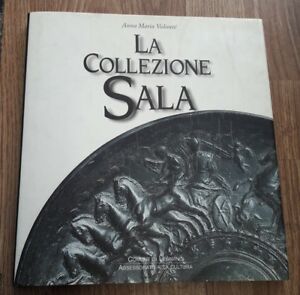 La Collezione Sala. -