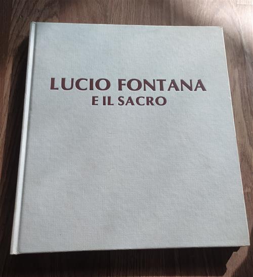 Lucio Fontana E Il Sacro Giorgio Mascherpa Federtico Motta 1986