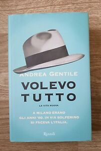 Volevo Tutto Andrea Gentile Rizzoli