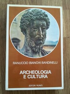 Archeologia E Cultura Bianchi Bandinelli Ranuccio Editori Riuniti 1979