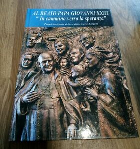 Al Beato Papa Giovanni Xxiii In Cammino Verso La Speranza Eurocromi 2007