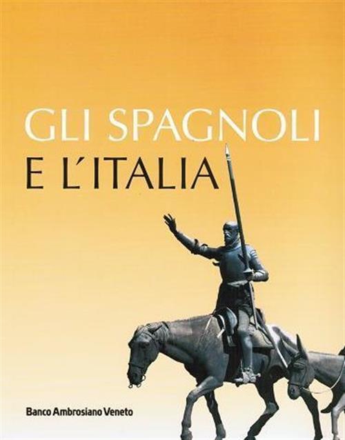 Gli Spagnoli E L'italia Dario Puccini Banco Ambrosiano Veneto 1997