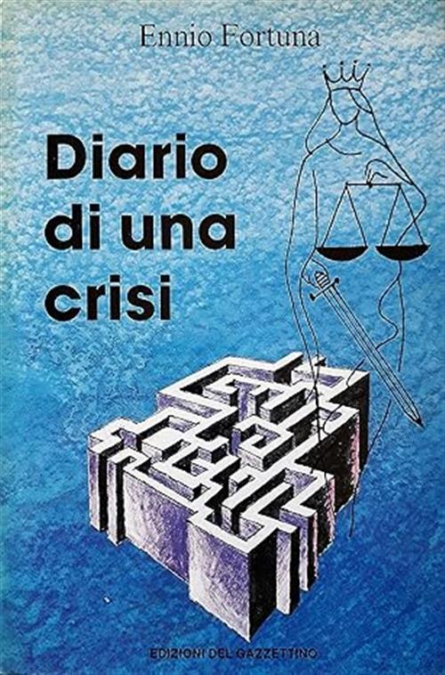 Diario Di Una Crisi Ennio Fortuna Edizioni Del Gazzettino 1987