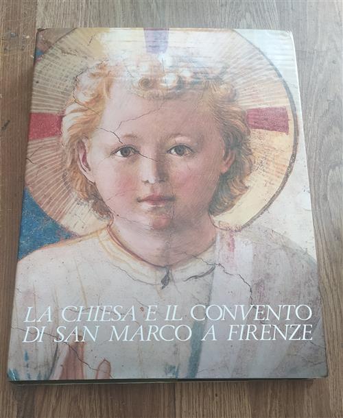 La Chiesa E Il Convento Di San Marco A Firenze Volume 2