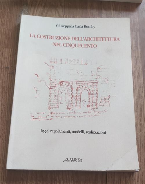 La Costruzione Dell'architettura Nel Cinquecento Giuseppina Carla Romby Alinea