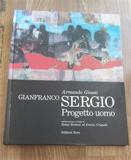 Armando Ginesi Gianfranco Sergio Progetto Uomo