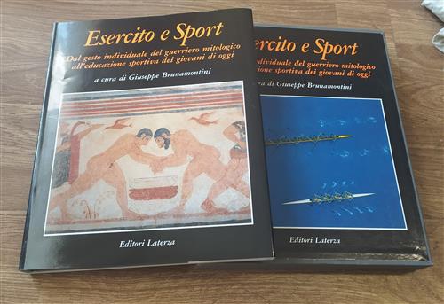 Esercito E Sport. Dal Gesto Individuale Del Guerriero Mitologico All'educazione Sportiva Dei Giovani