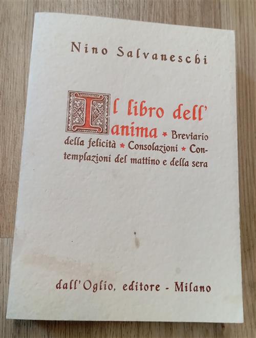 Il Libro Dell'anima. Breviario Della Felicità, Consolazioni, Contemplazioni De