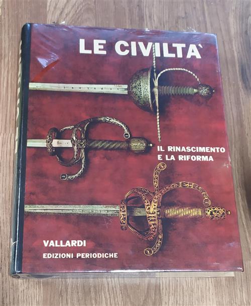 Le Civiltà. Il Rinascimento E La Riforma